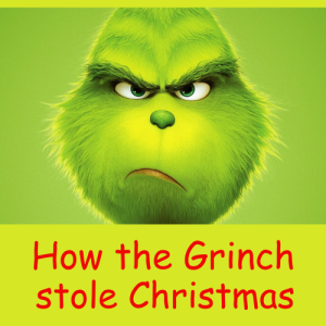 How the Grinch stole Christmas