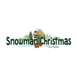 Snowman Christmas by Sue Zipkin