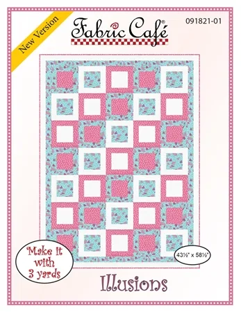 Fabric Cafe - Illusions- 3 Yard Quilt Pattern