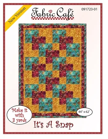 Fabric Cafe - Its a Snap- 3 Yard Quilt Pattern