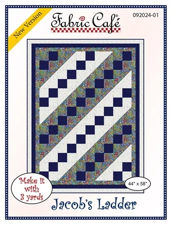 Fabric Cafe - Jacobs Ladder - 3 Yard Quilt Pattern