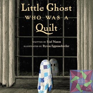 The Little Ghost Who Was A Quilt