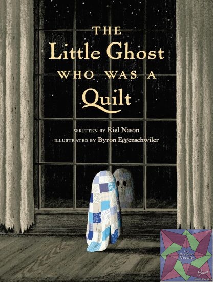 The Little Ghost Who Was A Quilt