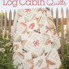Creative Log Cabin Quilts Creative Log Cabin Quilts