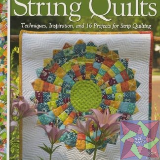 Classic To Contemporary String Quilts