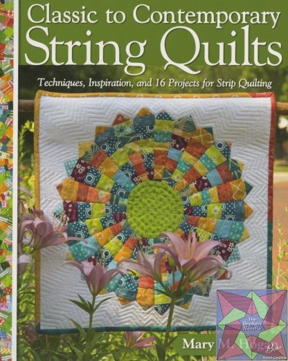 Classic To Contemporary String Quilts