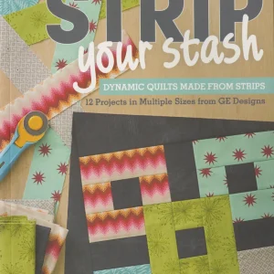 Strip Your Stash By GE Designs