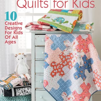 Fast & Fun Quilts for Kids