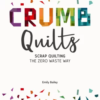 Crumb Quilts by Emily Bailey