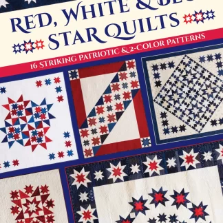 Red, White & Blue Star Quilts by Judy Martin