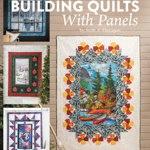 Building Quilts With Panels